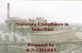 Statutory Compliance in Industries Prepared by : R.N.CHAREL.