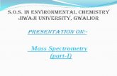 Mass Spectrometry (part-I) - Jiwaji University