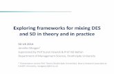 Exploring frameworks for mixing DES and SD in theory and ...
