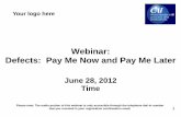 Webinar: Defects: Pay Me Now and Pay Me Later