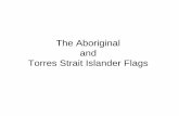 The Aboriginal and Torres Strait Islander Flags