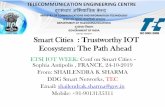 Smart Cities : Trustworthy IOT Ecosystem: The Path Ahead