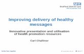 Improving delivery of healthy messages
