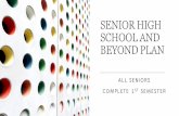 SENIOR HIGH SCHOOL AND BEYOND PLAN