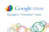 Google’s “Think/Do” Tank