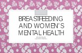 BREASTFEEDING AND WOMEN’S MENTAL HEALTH