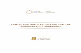 CENTRE FOR TRUTH AND RECONCILIATION ADMINISTRATIVE AGREEMENT