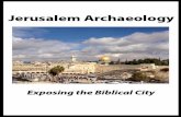 Jerusalem Archaeology: Exposing the Biblical City