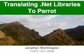 Translating .Net Libraries To Parrot - Jonathan Worthington :: Home