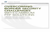 CAMBIUM NETWORKS SOLUTION PAPER: OVERCOMING BORDER SECURITY