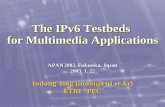 The IPv6 Testbeds for Multimedia Applications