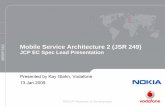 Mobile Service Architecture 2 (JSR 249) Spec Lead Presentation