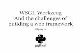WSGI, Werkzeug And the challenges of building a web framework