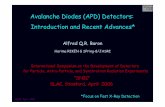 Avalanche Diodes (APD) Detectors: Introduction and Recent Advances*