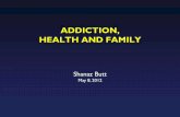 ADDICTION, HEALTH AND FAMILY