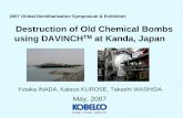 Destruction of Old Chemical Bombs using DAVINCH