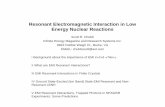Resonant Electromagnetic Interaction in Low Energy Nuclear