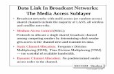 Data Link In Broadcast Networks: The Media Access Sublayer
