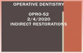 OPERATIVE DENTISTRY OPRO-52 2/4/2020 INDIRECT …