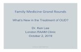 What’s New in the Treatment of OUD? Dr. Ken Lee London ...