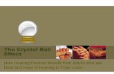 The Crystal Ball Effect - Infant Hearing