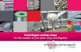 Centrifugal casting range - uk.metaconceptgroupe.com