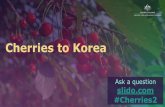 Cherries to Korea