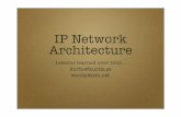 IP Network Architecture - Kurtis Lindqvist, Bill Woodcock - Sanog