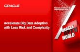 Accelerate Big Data Adoption with Less Risk and Complexity - Oracle