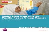 South East Asia and the Pacific Focus Group Report