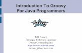 Introduction To Groovy For Java Programmers - Object Computing, Inc