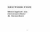 SECTION FIVE therapist as researcher & teacher