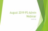 August 2018 PS Admin Webinar
