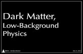 Dark Matter, - UCL HEP Group