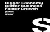 Bigger Economy Better Business Faster Growth