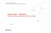 Telecom Italia â€“ TIM Brasil 2011 and 2012 14 Plan Outline