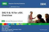 DB2 9 & 10 for zOS Overview - The Open Systems Group