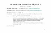 Introduction to Particle Physics 1 -
