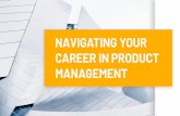 NAVIGATING YOUR CAREER IN PRODUCT MANAGEMENT