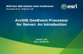 ArcGIS GeoEvent Processor for Server: An Introduction