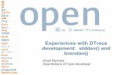 Experiences with DTrace development: stddev() and brendan()