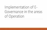 Implementation of E- Governance in the areas of Operation