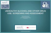 UNHEALTHY ALCOHOL AND OTHER DRUG USE: SCREENING AND ASSESSMENT