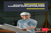 ENGINEERING STUDY OPTIONS AND CAREER OPPORTUNITIES