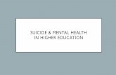 Suicide & Mental Health In higher education