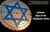Judaism First of the Abrahamic Faiths