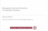 Managing Historical Retention in Database Systems - MIT Database