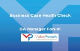 Business Case Health Check BA Manager Forum