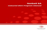 Coloured Shirt Program Manual - Netball Australia