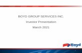 BOYD GROUP SERVICES INC. Investor Presentation March 2021